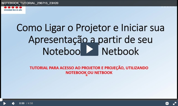 (Vídeo) UNINOVE - Como ligar o Projetor e iniciar sua apresentação a partir do NOTEBOOK e NETBOOK