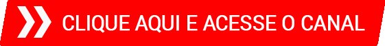Clique aqui e acesse o canal